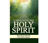 A Walk With The Holy Spirit