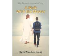 A Walk With the Master: One Person's Journey to Christ