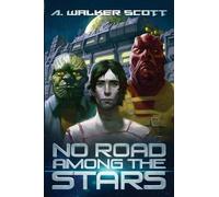 A Walker Scott No Road Among the Stars (Tascabile) Interstellar Commonwealth