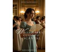 A Wallflower’s Guide to Scandal