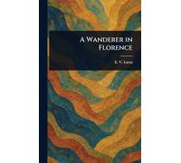 A Wanderer in Florence