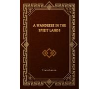 A Wanderer in the Spirit Lands