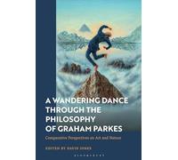 A Wandering Dance through the Philosophy of Graham Parkes: Comparative Perspectives on Art and Nature