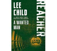 A Wanted Man: A Reacher Novel