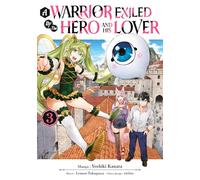 A Warrior Exiled by the Hero and His Lover - Tome 03: 3