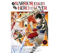 A Warrior Exiled by the Hero and His Lover - Tome 04: 4