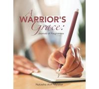 A Warrior's Grace: : Journals of Forgiveness