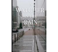 A Watcher in the Rain
