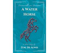 A Water Horse: The Lament of Saoirse