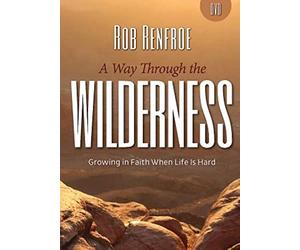 A Way Through the Wilderness: Growing in Faith When Life Is Hard [Edizione: Regno Unito]