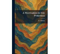 A Wayfarer in the Pyrenees