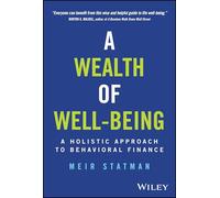 Meir Statman – A Wealth of Well-Being – A Holistic Approach to Behavioral Finance – Copertina rigida