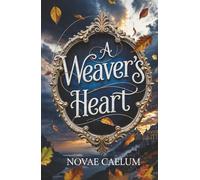 A Weaver's Heart
