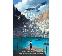 A Web of Air: Mortal Engines (Prequel)