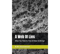 A Web Of Lies: When You Think Its Time To Relax Ya Wrong !