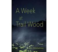 A Week at Trail Wood