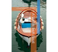 A Week in a Boat: A True Father and Son Story