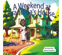 A Weekend at Grandma's House
