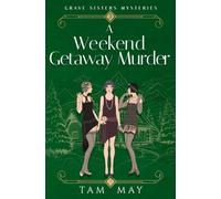 A Weekend Getaway Murder: A Jazz Age Mystery: 3