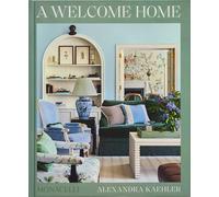 Alexandra Kaehler Hadley A Welcome Home (Copertina rigida) (PRESALE 24/09/2025)