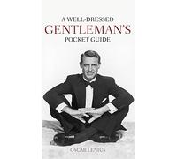 A Well-dressed Gentleman's Pocket Guide by Oscar Lenius (2-May-2006) Hardcover