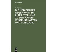 A Wernich Die Medicin Der Gegenwart in Ihrer Stellung Zu Den (Copertina rigida)