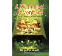 A Whimsical Adventure: A Collection of Short Poem-like Stories for Children