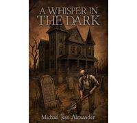 A Whisper in the Dark