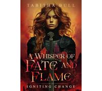 A Whisper of Fate and Flame: Igniting Change: 1
