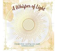 A Whisper of Light: A mindful retreat - carried by words, warmth, and luminous moments