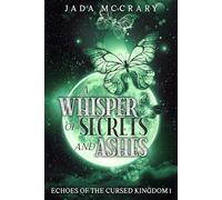 A Whisper of Secrets and Ashes