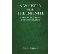 A Whisper Within the Infinite: Poems of Awareness and Consciousness