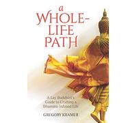 Gregory Kramer A Whole-Life Path (Tascabile)