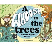 A Whoosh in the trees ... something was there ...: A Jungle Surprise, Colin and Kiki's Big Adventure Begins.