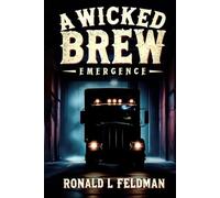 A Wicked Brew: Emergence A Josh Stone Mystery - Book I