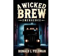 A Wicked Brew: Emergence A Josh Stone Mystery - Book I