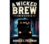 A Wicked Brew: Emergence A Josh Stone Mystery - Book I