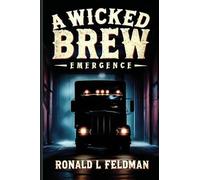 A Wicked Brew: Emergence A Josh Stone Mystery - Book I