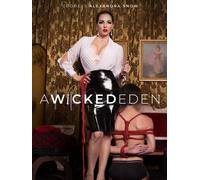 A Wicked Eden (DVD) Goddess Alexandra Snow Raevyn Rose Daddy Des Astro Domina