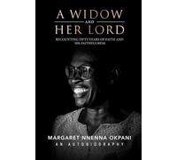 A Widow and Her Lord: Recounting Fifty Years Of Faith And His Faithfulness