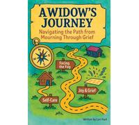 A Widow's Journey: Navigating the Path from Mourning Through Grief: 1