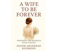 A WIFE TO BE FOREVER