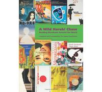 A Wild Haruki Chase: Reading Murakami Around the World