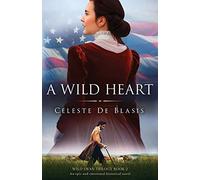 A Wild Heart: An epic and emotional historical novel: 2