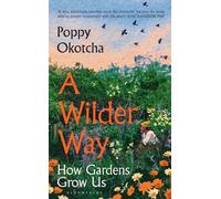 Poppy Okotcha A Wilder Way (Copertina rigida)