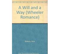 A Will and A Way by Nora Roberts (2003) Hardcover