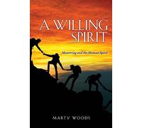 A Willing Spirit: Mentoring and the Human Spirit