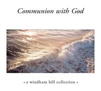 A Windham Hill Collection - Communion With God