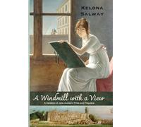 A Windmill with a View: A Variation of Jane Austen's Pride and Prejudice