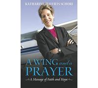A Wing and a Prayer: A Message of Faith and Hope (Tascabile)